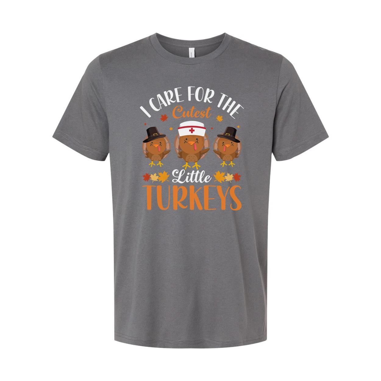 I Care For The Cutest Little Turkeys Unisex T Shirt With Fun Thanksgiving Design 2XL