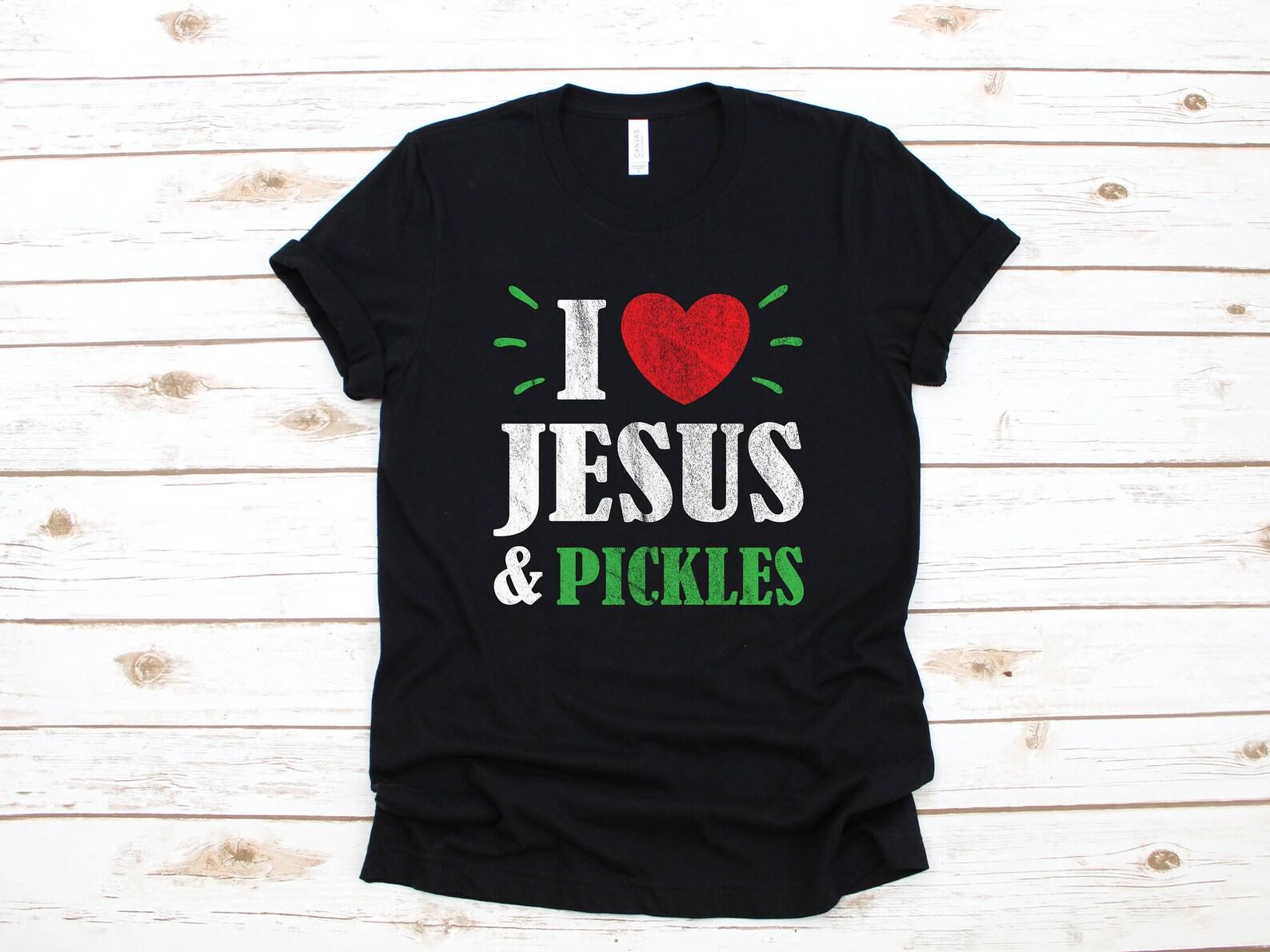 I Love Jesus and Pickles Shirt, Pickle T-Shirt, Funny Pickle Lovers Pickle Women s Tee, Tank Top, T-shirt, T-shirt 2XL