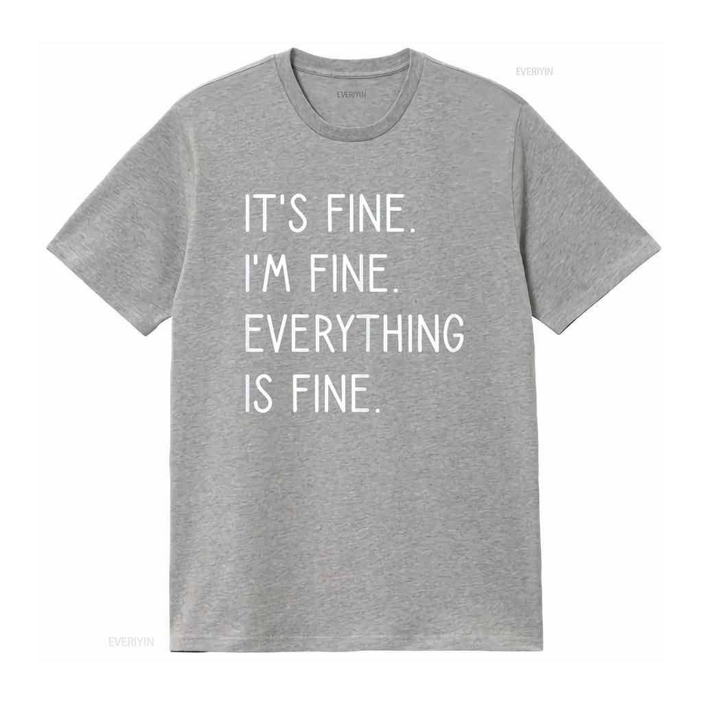 It s Fine I m Everything Is T Shirt vintage Washed Breathable graphic streetwear Casual Stylish homme Comfortable