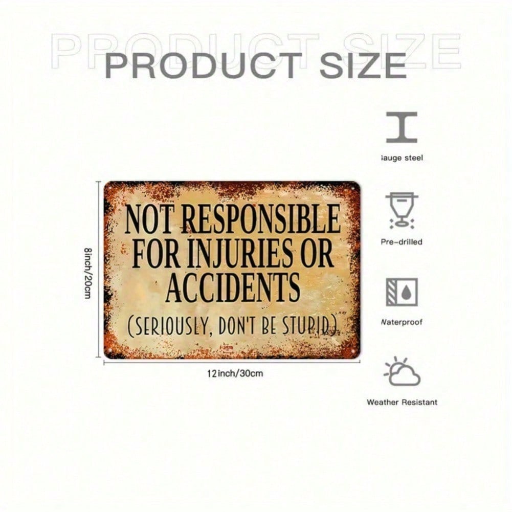 

Vintage Humorous Tin Sign Not Responsible For Injuries Retro Wall Art 8x12 Inches Man Cave Bar Workshop Decor Funny Warning Quote 20x30 разноцветный