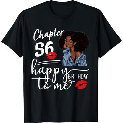 Kapitel 56 Jahre 56. Alles Gute zum Geburtstag für mich für Frauen 56 T-Shirt