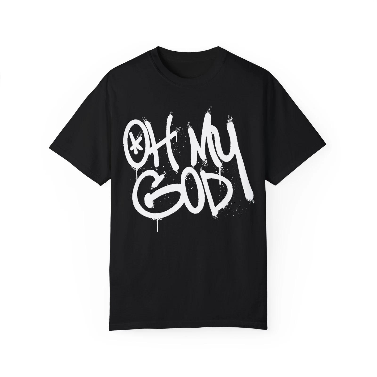 Oh My God Urban Graffiti Art Style Quote :: Unisex Garment-Dyed T-Shirt 2XL