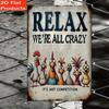 Vintage Relax We All Crazy Metal Wall Poster Home Decor