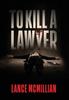 كتاب To Kill A Lawyer by Lance McMillian - Hardback