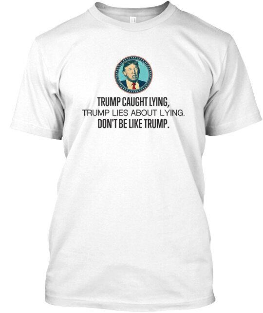 

Funny Trump Lying T-Shirt Made in the USA Size S to 5XL Unisex T-Shirt XL