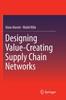 The Designing Value-Creating Supply Chain Networks Book