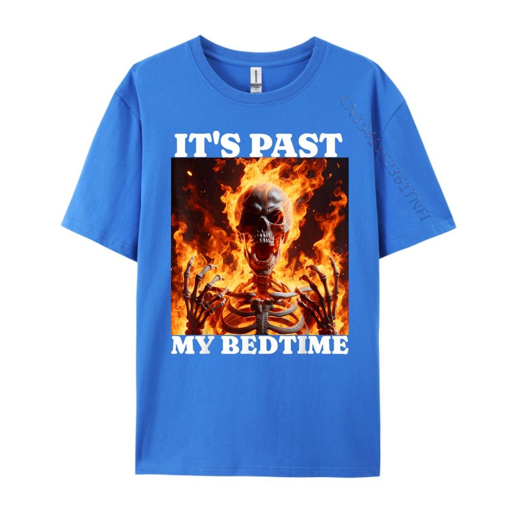 Its Past My Bedtime Funny Skeleton Meme Flames Ironic Tired Fall Clothes Aesthetic Student Christmas Alphabet