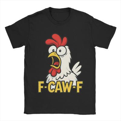 Funny F-Caw-F Chicken FCAWF Tee Shirt for Men Women Printed T Shirts 100% Cotton Clothes Mens T Shirts