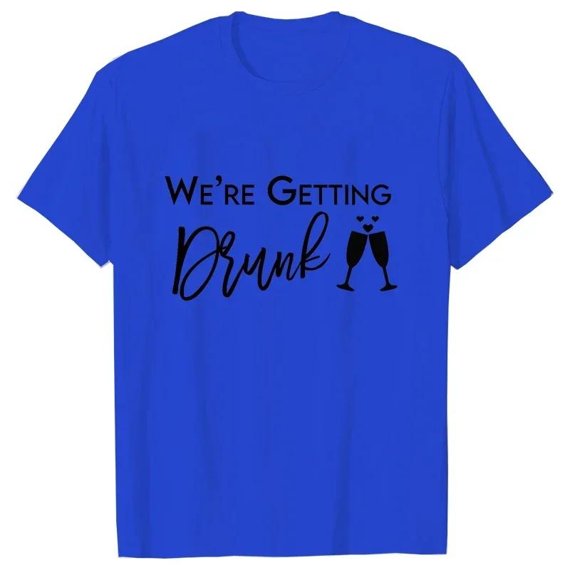 Im Getting Married T Shirt Were Getting Drunk Tops Wedding Ring Single Farewell Tee Friends Bachelorette Hen Party EVJF Tshirt