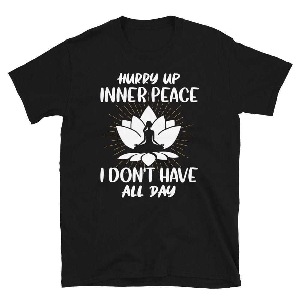 I don t Have All Day Sassy Sarcastic Yoga Joke XL