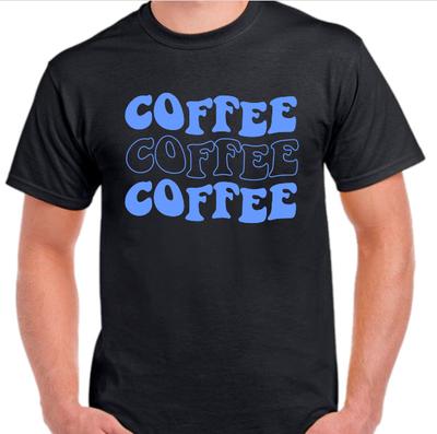 Kaffee Kaffee Kaffee Lustiges T-Shirt Tee
