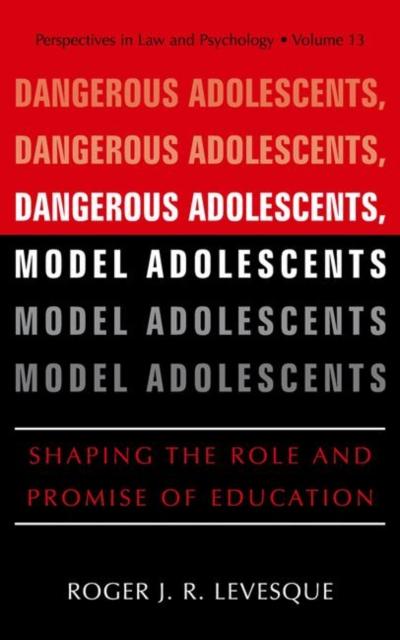 Libro Dangerous Adolescents, Model Adolescents : Shaping the Role and Promise of Education : 13