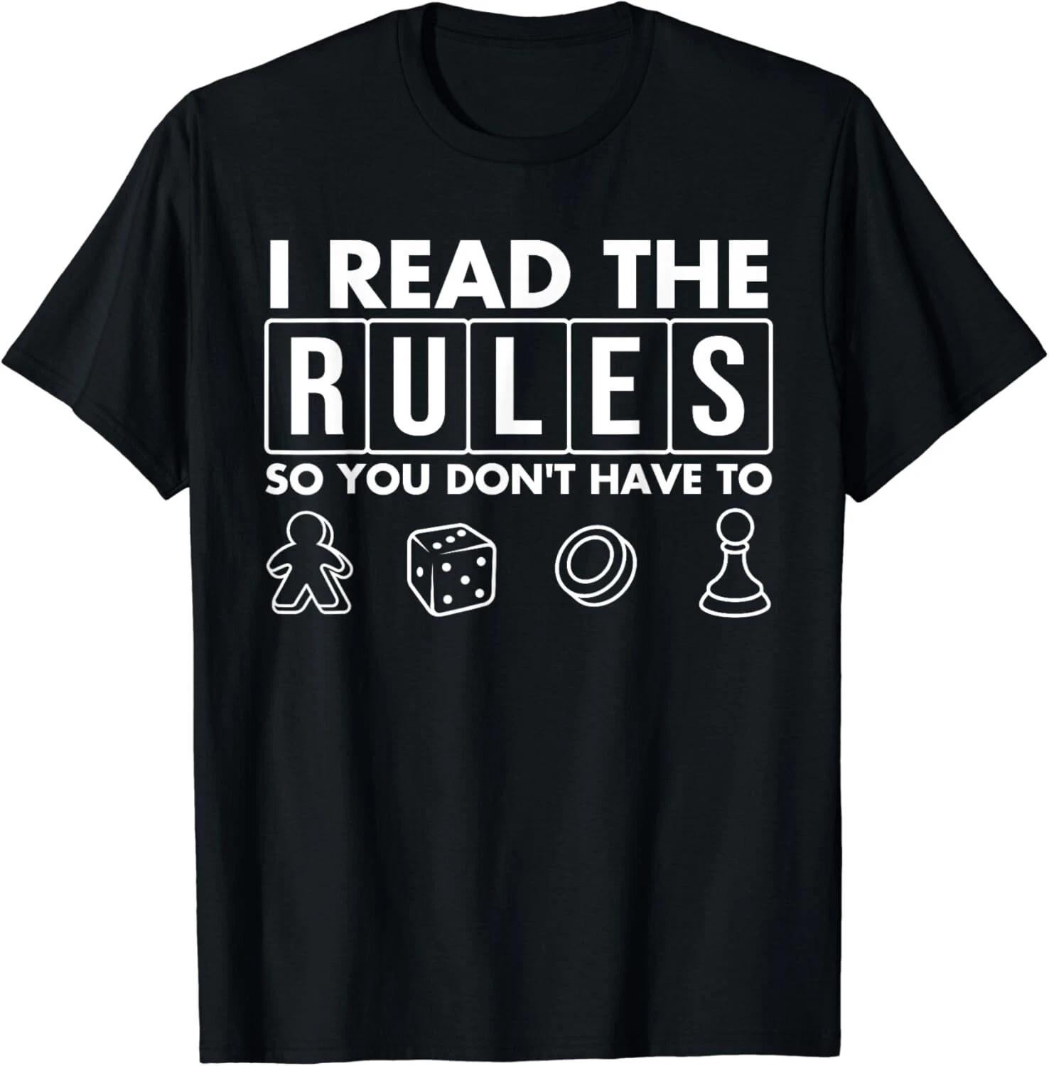 

Funny I Read The Rules So You Don_t Have to Board Game Gift Unisex T-Shirt 4XL