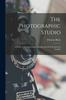 Libro The Photographic Studio : a Guide As Its Construction, Design, and the Selection of a Locality
