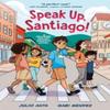 Speak Up Santiago by Gabi Mendez Paperback Book 9780593651636