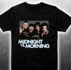 HOT! Midnight Til Morning Black T-shirt Full Size S-5XL HL251
