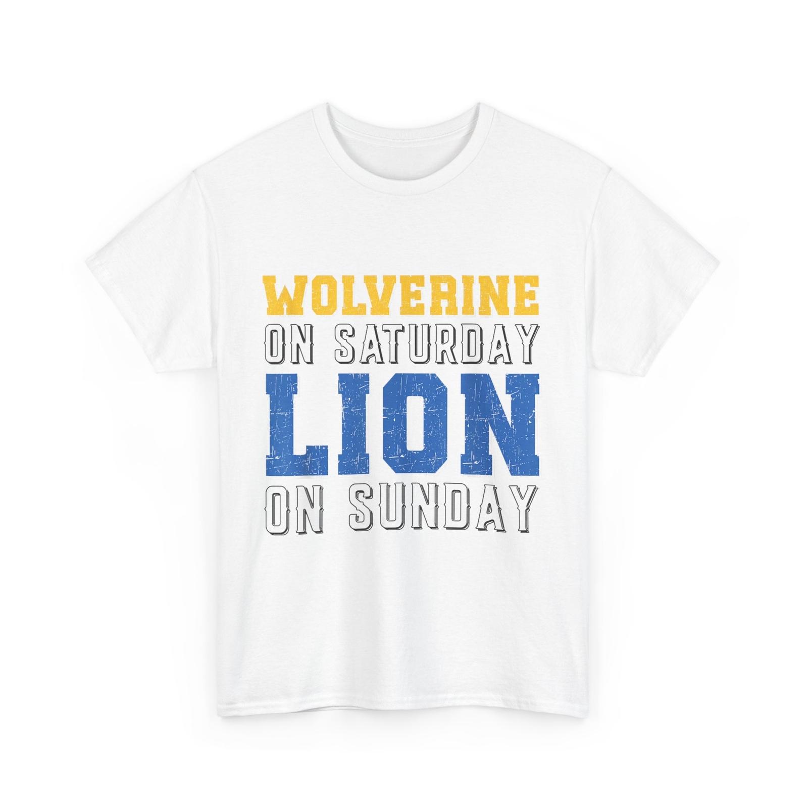 Wolverine On Saturday Lion On Sunday Funny Design T-Shirt L
