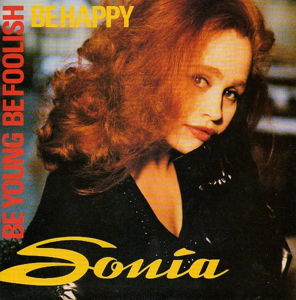 7inch Record SONIA - Be Young, Be Foolish, Be Happy ZB44935 I.Q. Records 1991 UK Dance & Electronica Used