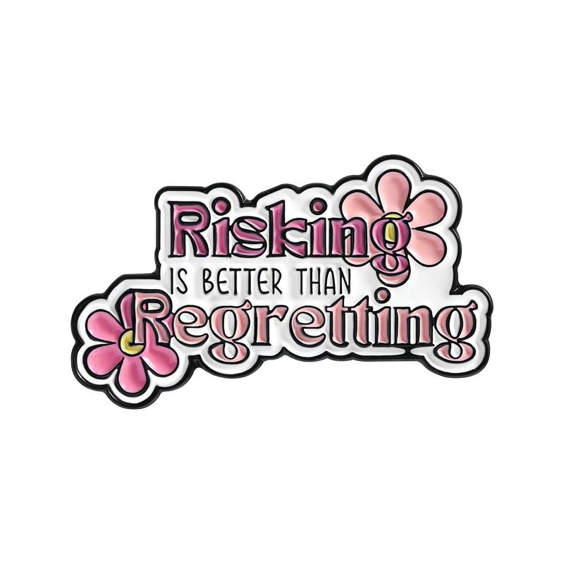 

Risking is Better Than Regretting Enamel Pins Satirical Quotes The Risk I Took Was Calsulated Brooches Lapel Badge Jewelry Gifts