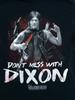 The Walking Dead Daryl Don't Mess with Dixon T-shirt Officieel Gelicentieerd Grappig Uitverkocht Unisex T-shirt