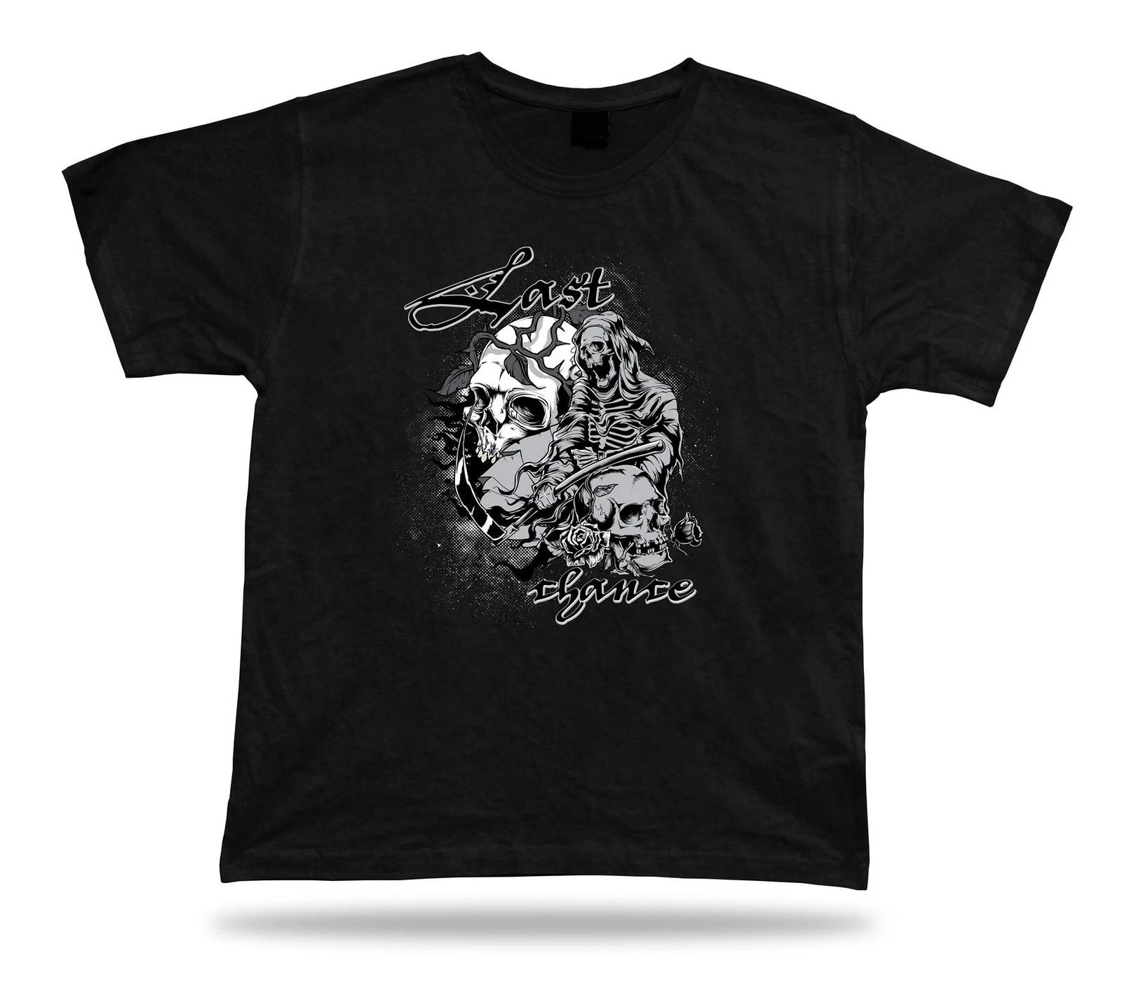 Tshirt Tee Shirt Birthday Gift Idea Last Chance Death Reaper Skull Skeleton Grim 4XL