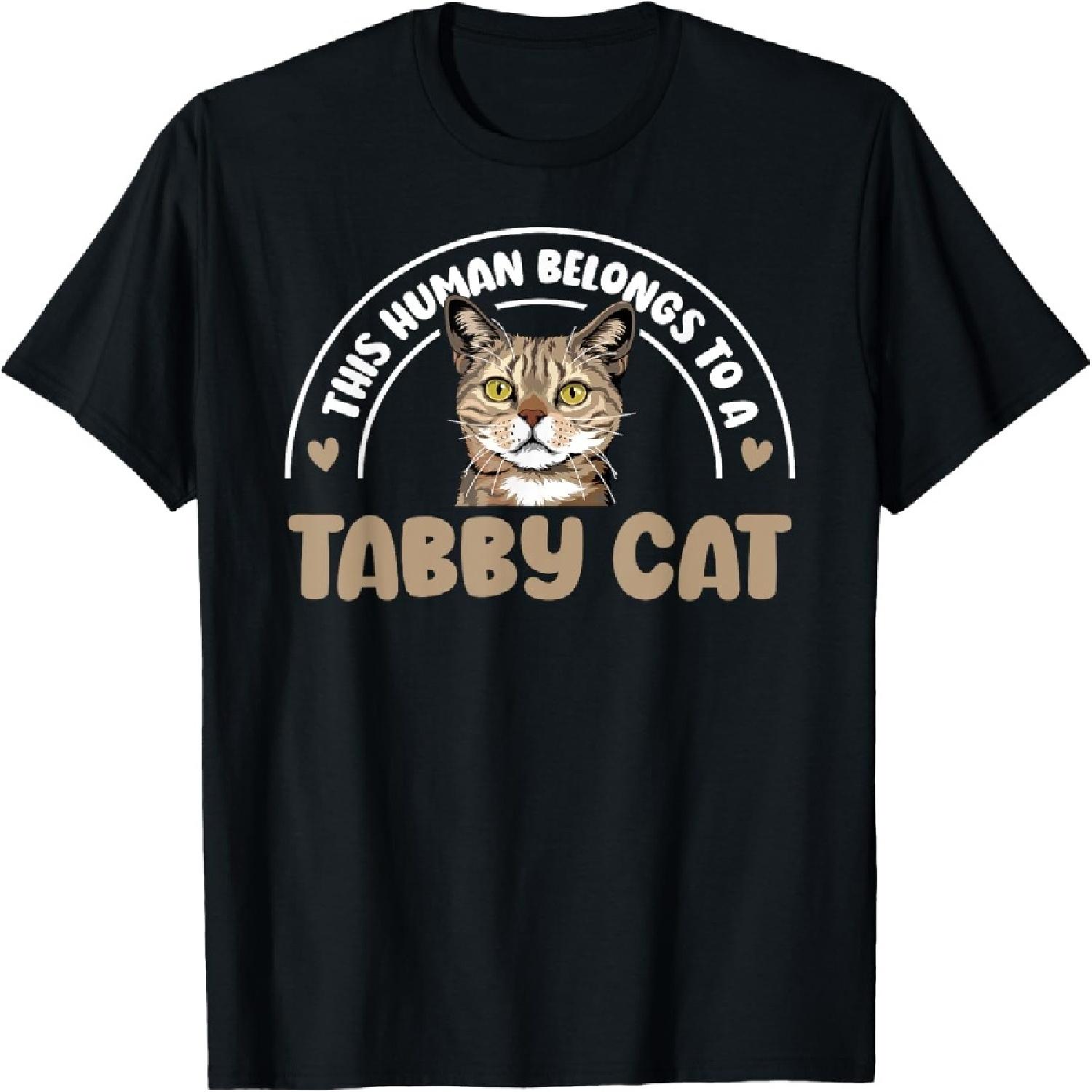 

This Human Belongs To A Tabby Cat Owner Tabby Cat Lover T-Shirt XXXXXL