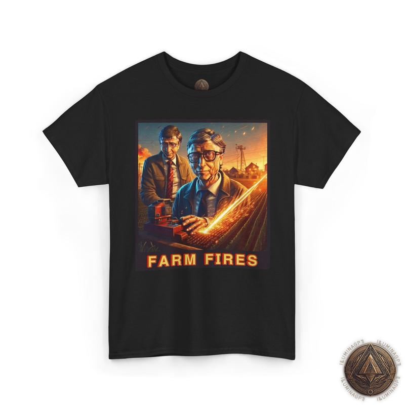 

Farm Fires T-Shirt For Unisex, Bill Gates Fire Conspiracy Tee M