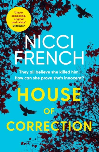 The House of Correction : A Twisty and Shocking Thriller from the Master of Psychological Suspense Book
