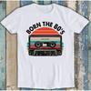 Born The 80S Cassette Tape For Music Meme Funny T Shirt 1887