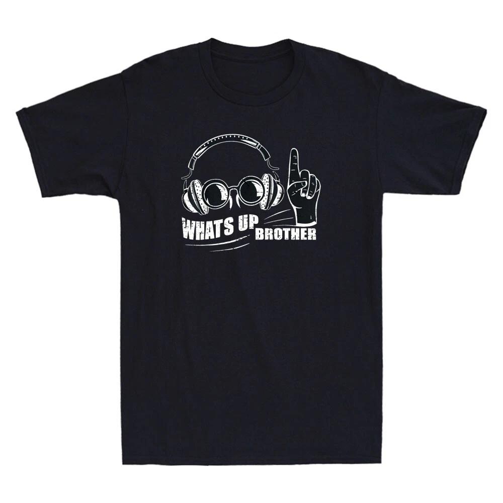 Sketch Streamer Whats Up Brother Funny Quote Joke Vintage Men s T-Shirt Gift Tee S