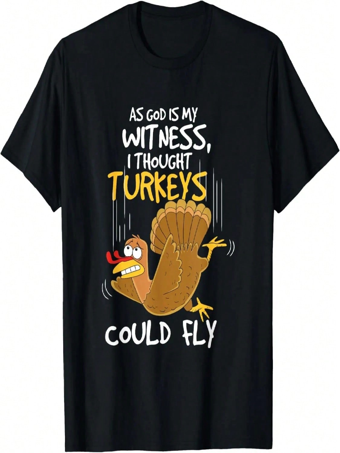 I Thought Turkey Could Fly For Thanksgiving T-Shirt S разноцветный