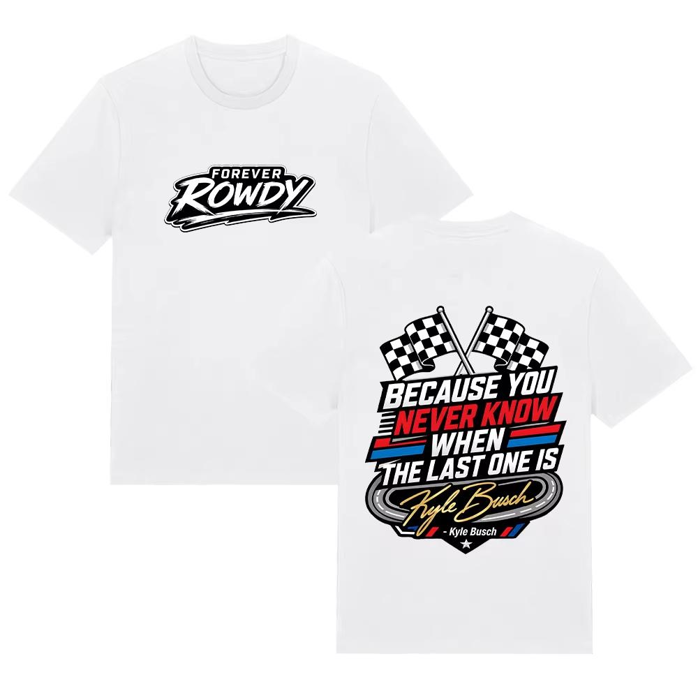 Forever Rowdy Kyle Busch NASCAR Checkered Flag Graphic Casual Short Sleeve T-shirt 4XL