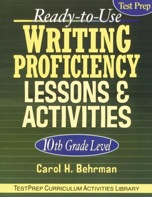 The Ready-To-Use Writing Proficiency Lessons and Activities : 10th Grade Level Book