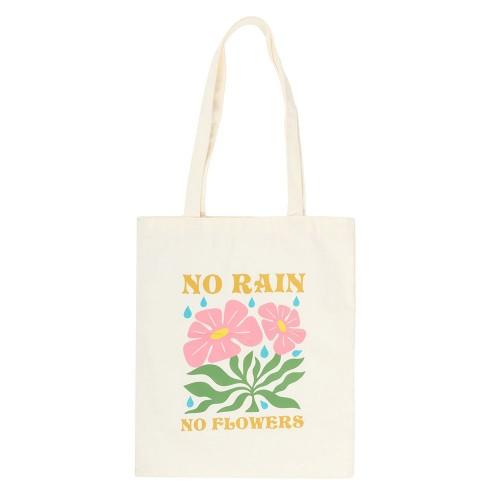 Something Different No Rain, No Flowers Tote Bag