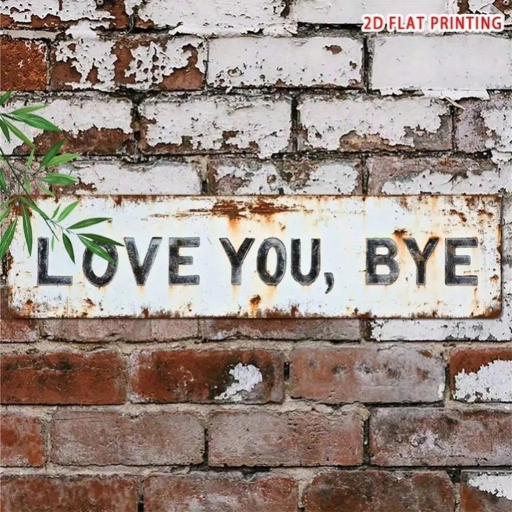 "Love You, Bye" Vintage Metal Sign, Green Accents Rustic Wall Decor For Living Room, Bedroom, Kitchen, Halloween