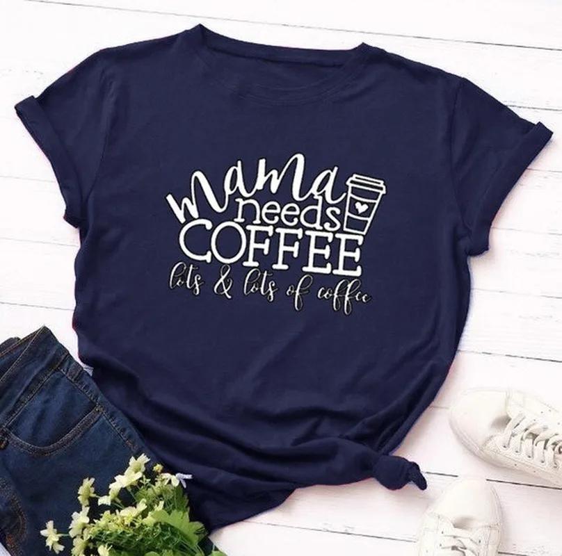 Women T Shirt Mama Needs Coffee Print Tshirt Women Short Sleeve O Neck Loose T-shirt Ladies Summer Causal Tee Shirt Clothes