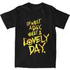 Camiseta Mad Max What A Lovely Day para Homens e Mulheres Camisetas Moda Estrada da Fúria Filme Camiseta de Verão Y2K Roupas de Algodão Ideia de Presente
