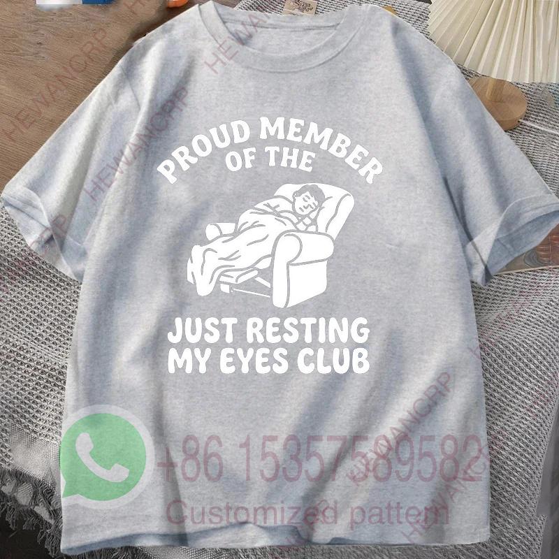 Just Resting My Eyes Club Tshirt Summer Mens Casual Shortsleeved Top Cotton Sportswear Harajuku Pullover Roundneck Tracksuit