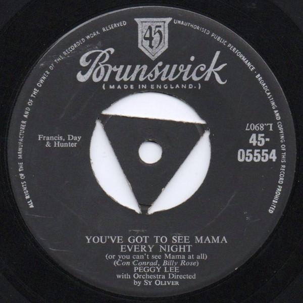 

7inch Record PEGGY LEE Youve Got To See Mama Every Night 4505554 Brunswick UK Jazz Used