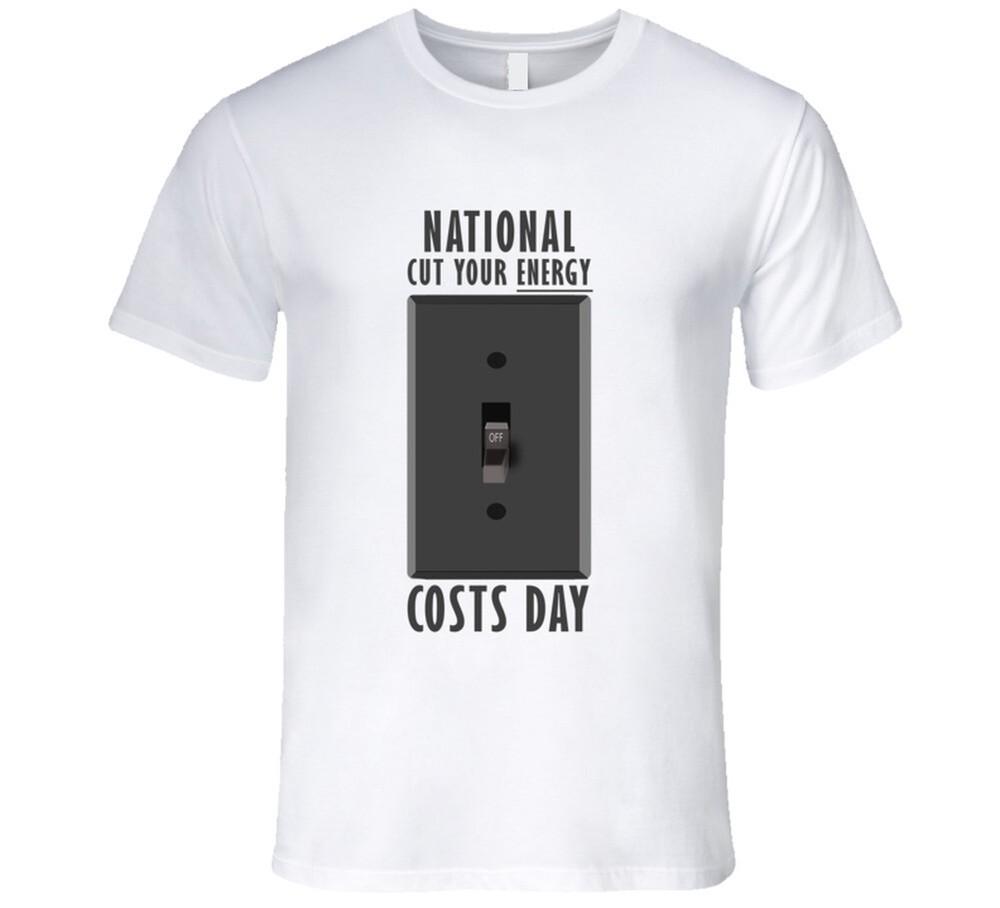 National Cut Your Energy Costs Day Fun Celebration T Shirt