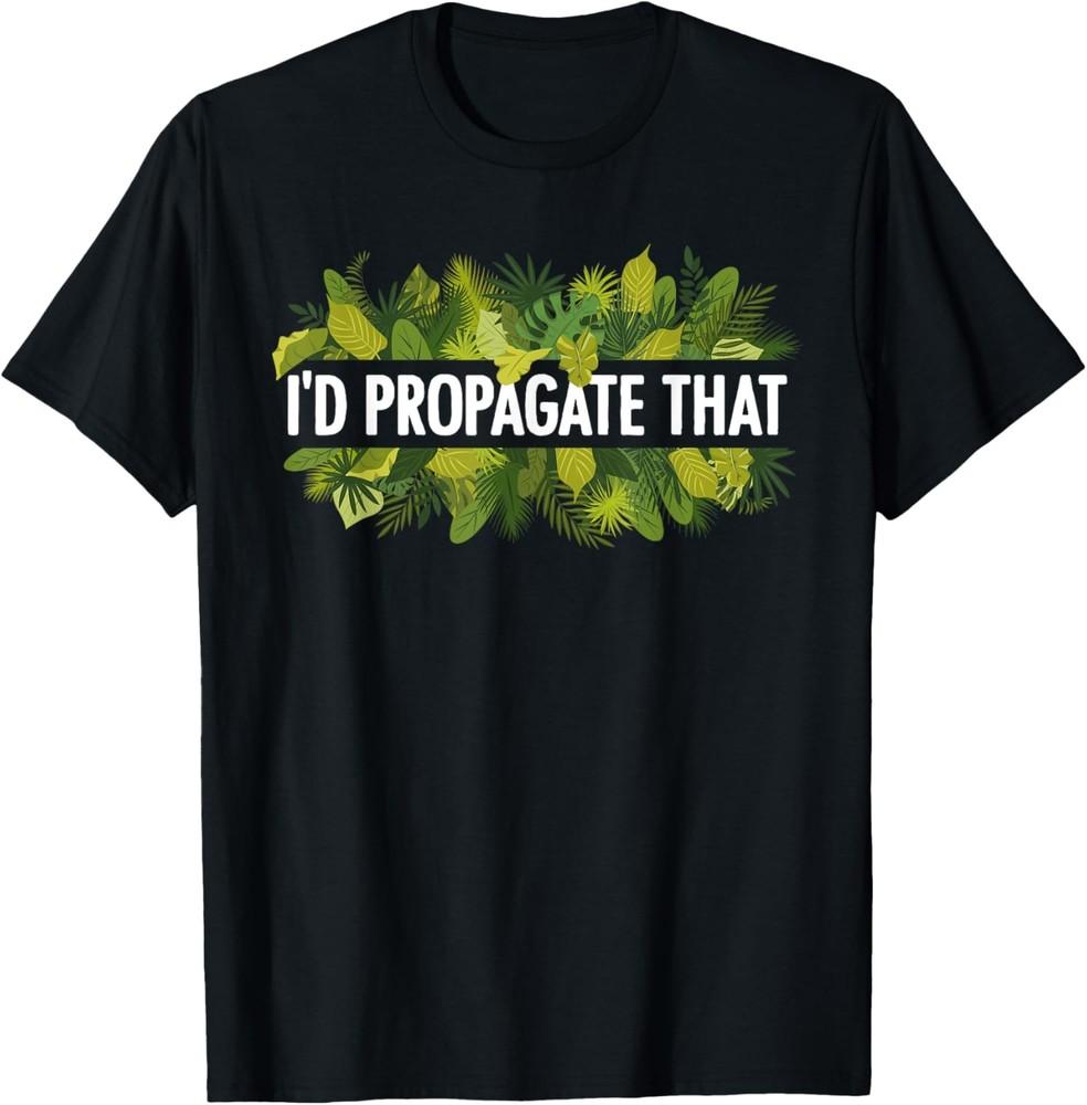Cool Plant For Men Women Propagation Plant Lover Gardener T-Shirt Unisex T-Shirt M