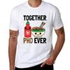 Pho Shirt Together Pho Ever Tshirt Work Wear Simple Tee Shirt