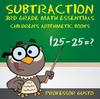 The Subtraction 3rd Grade Math Essentials Children's Arithmetic Books Book