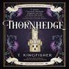 Thornhedge by T. Kingfisher Paperback Book 9781803364346