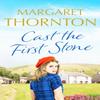 Cast the First Stone by Margaret Thornton Paperback Book 9781800327214