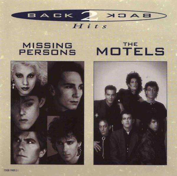 CD MISSING PERSONS  THE MOTELS  Back 2 Back Hits 724381940921 EMICAPITOL MUS 1997 US Dance  Electronica Used