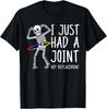 Ich hatte gerade ein Hüftgelenkersatz-T-Shirt Geschenk Unisex-T-Shirt