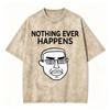Vintage Washed Angry Wojak Funny Chudjak Meme Tshirt Nothing Ever Happens T Shirts Men Women Casual Cotton Short Sleeve T Shirt
