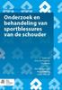 Buch Onderzoek En Behandeling Van Sportblessures Van De Schouder : Met Oefenschema's En Revalidatieprogramma's
