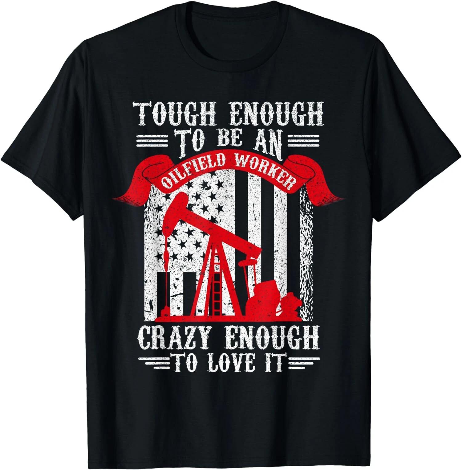 Oilfield Oilman Drilling Rig, Fracking Oilfield Worker T-Shirt L